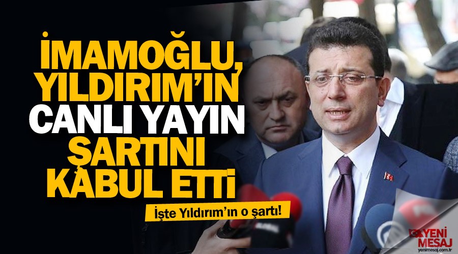 �mamo�lu, Y�ld�r�m��n canl� yay�n �art�n� kabul etti