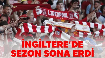 İngiltere'de sezon sona erdi