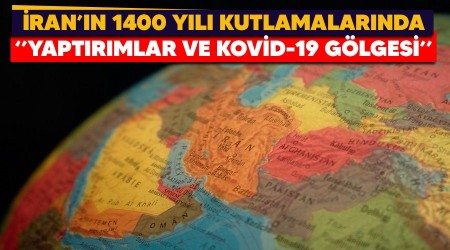 İran'ın 1400 yılı kutlamalarında "Yaptırımlar ve Kovid-19 gölgesi"