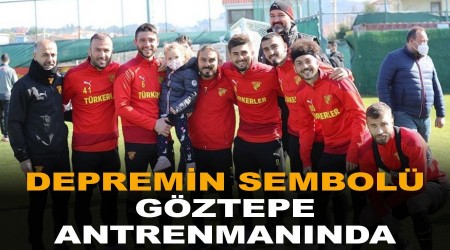 İzmir depreminin sembolü Göztepe antrenmanında