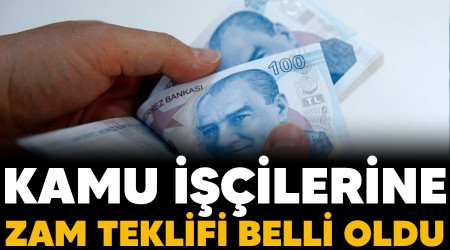 Kamu işçilerine zam teklifi belli oldu