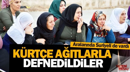 Kürtçe ağıtlarla defnedildiler