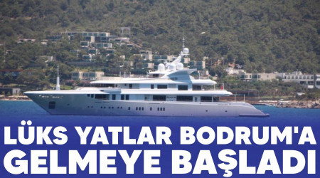 Lks yatlar Bodrum'a gelmeye balad