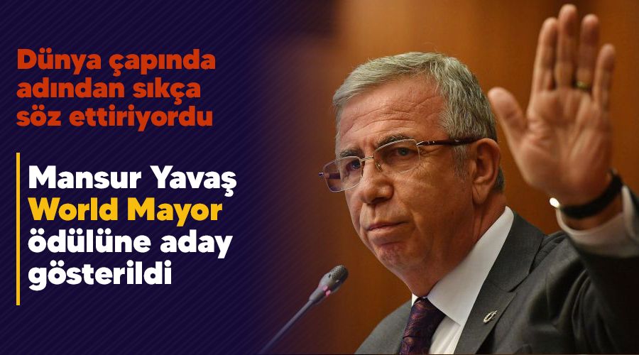 Mansur Yavaş World Mayor ödülüne aday gösterildi