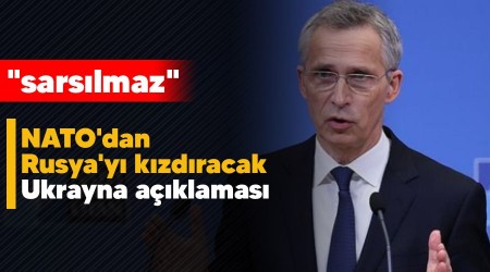 NATO'dan Rusya'yı kızdıracak Ukrayna açıklaması