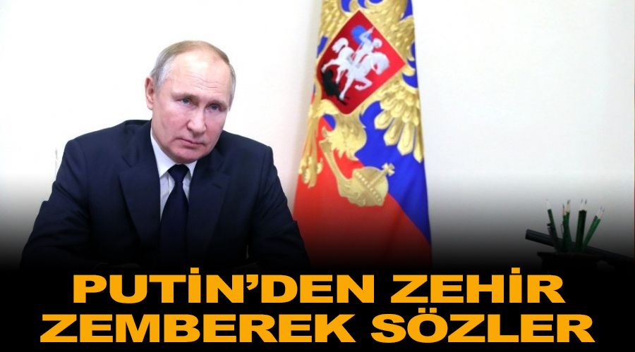 Putin'den zehir zemberek sözler