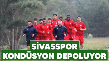 Sivasspor kondüsyon depoluyor