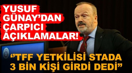 "TFF yetkilisi stada 3 bin kişi girdi dedi"