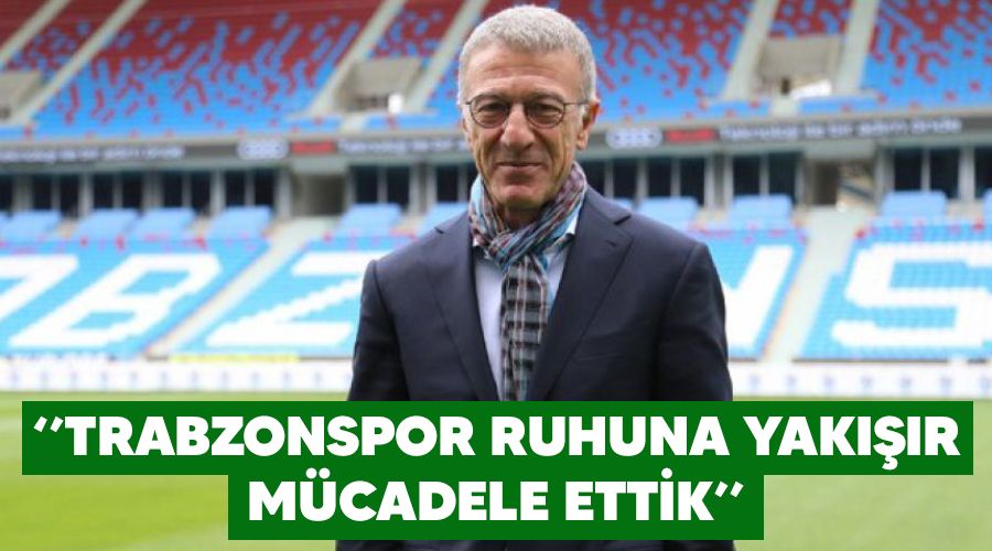 "Trabzonspor ruhuna yakr mcadele ettik"