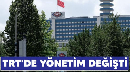TRT'de yönetim değişti