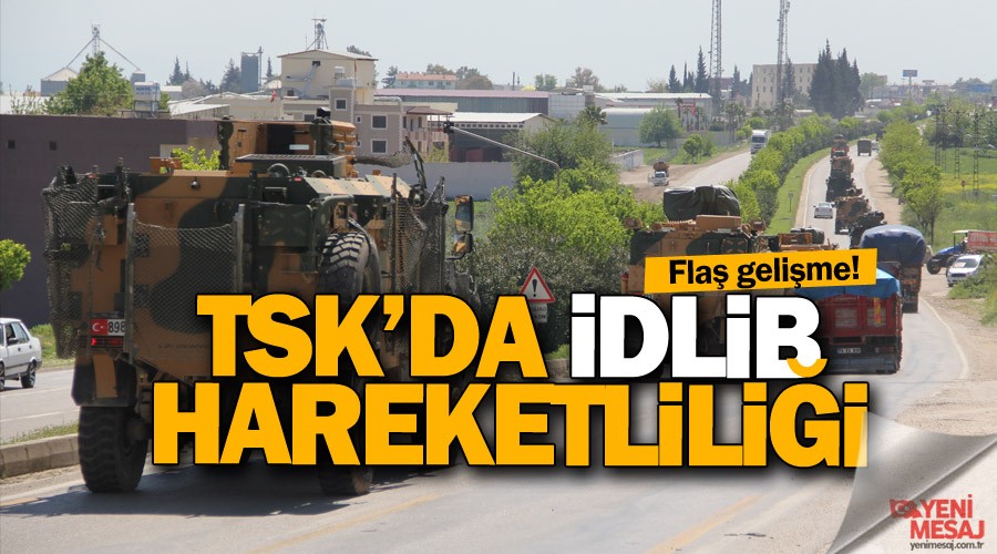 TSK'dan İdlib'e lojistik destek