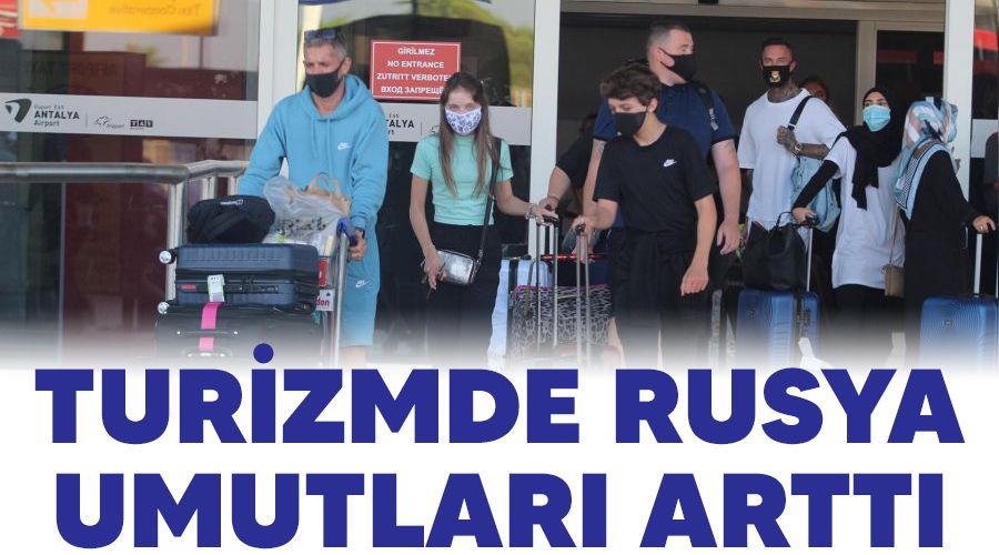 Turizmde Rusya umutlar artt