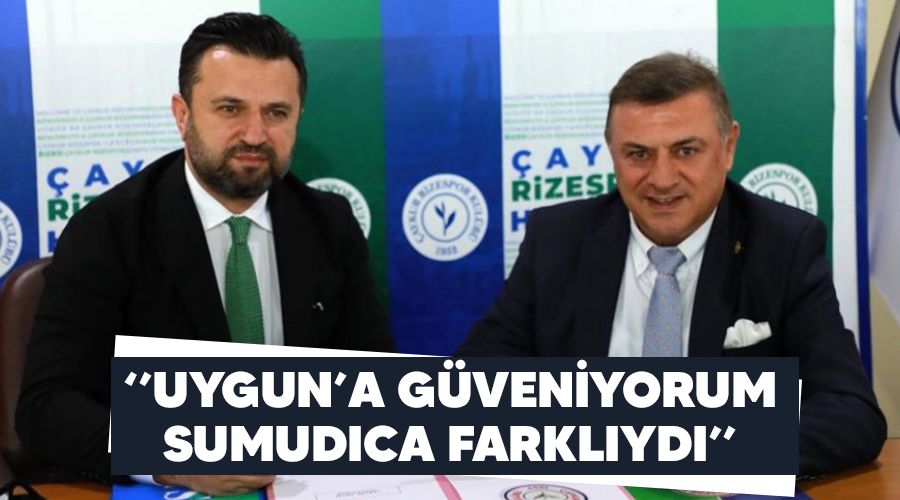 "Uygun'a g�veniyorum, Sumudica farkl�yd�"