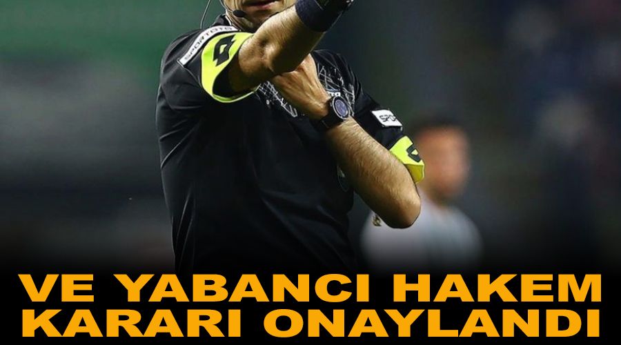 Ve yabanc� hakem karar� onayland� 