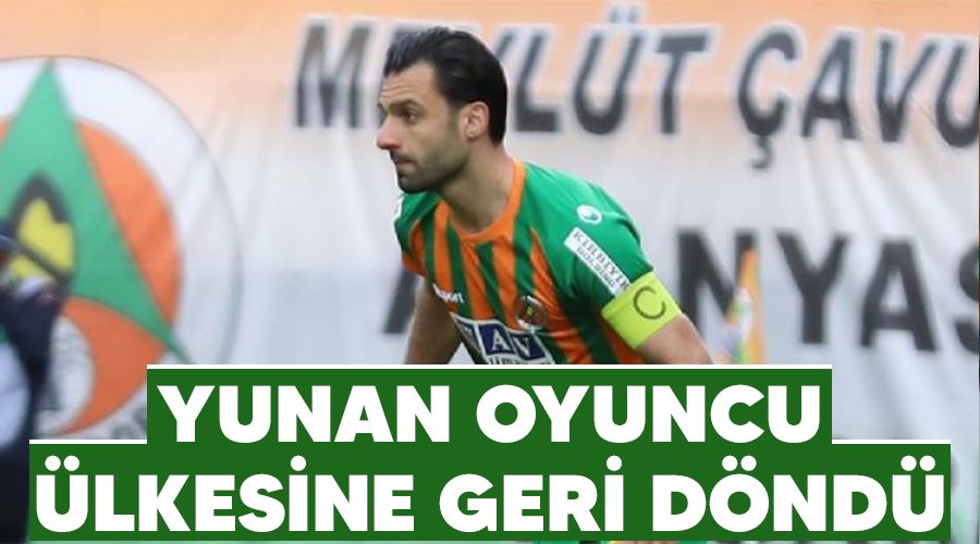 Yunan oyuncu �lkesine geri d�nd�