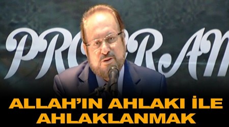 Allah'ın ahlakı ile ahlaklanmak