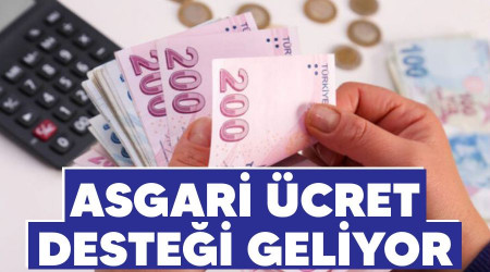 Asgari ücret desteği geliyor