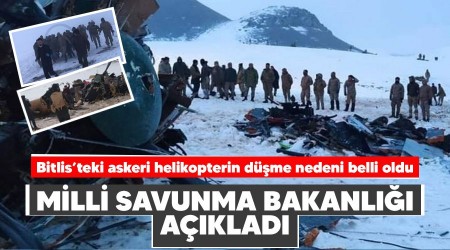 Askeri helikopterin neden düştüğü açıklandı