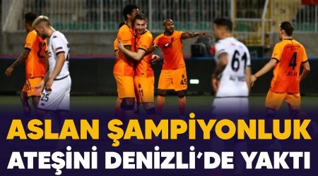 Aslan ampiyonluk ateini Denizli'de yakt 