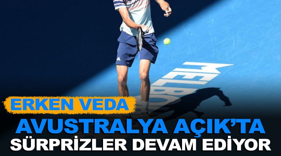 Avustralya Açık'ta sürprizler devam ediyor