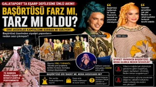 Başörtüsü farz mı, tarz mı?