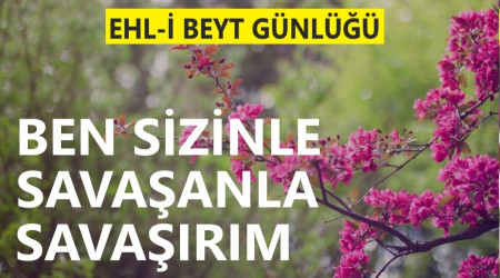 ‘Ben sizinle savaşanla savaşırım’