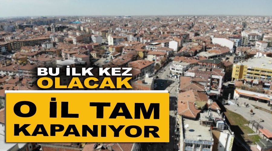 Bu ilk kez olacak, kırmızı kategorideki Aksaray 'Tam' kapanıyor