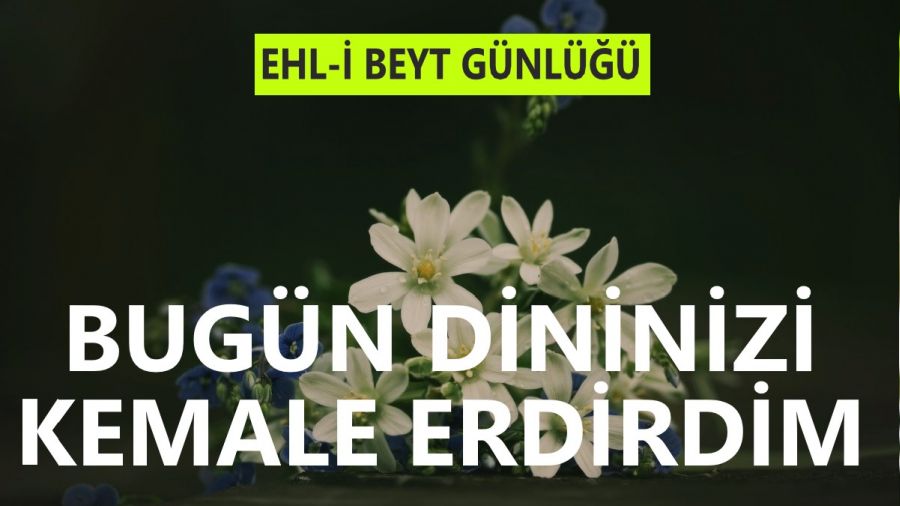 Bugn dininizi kemale erdirdim