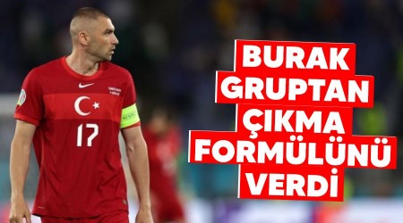 Burak gruptan çıkma formülünü verdi 