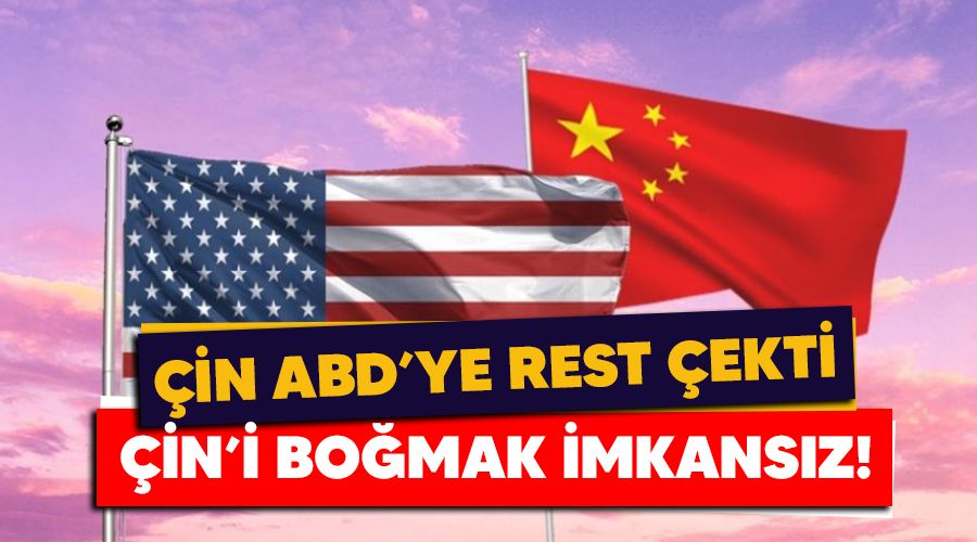 �in ABD'ye rest �ekti, �in'i bo�mak imkans�z!