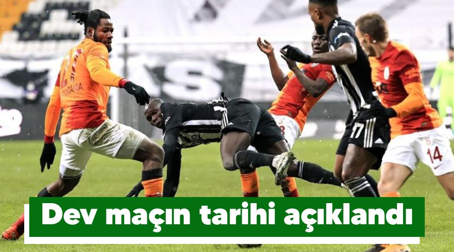 Dev maçın tarihi açıklandı