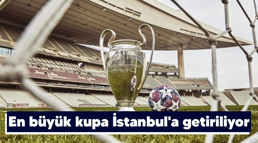 En büyük kupa İstanbul'a getiriliyor