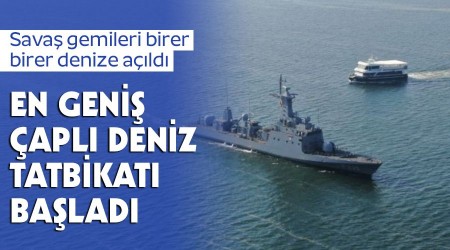 En geniş çaplı deniz tatbikatı başladı, savaş gemileri birer birer denize açıldı