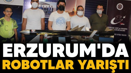 Erzurum'da robotlar yarıştı