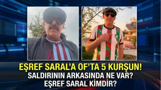 EŞREF SARAL’A OF’TA 5 KURŞUN!