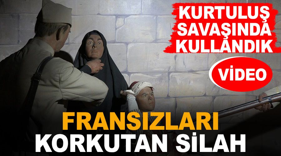 Frans�zlar� korkutan silah