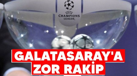 Galatasaray'a zor rakip