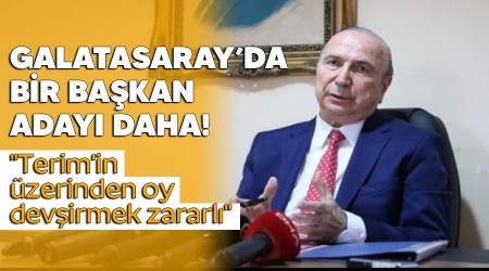 Galatasaray'da bir aday daha! "Terim'in üzerinden oy devşirmek zararlı"