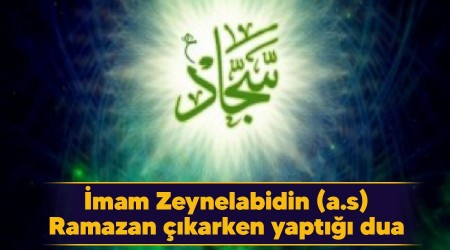 mam Zeynelabidin (a.s) Ramazan karken yapt dua
