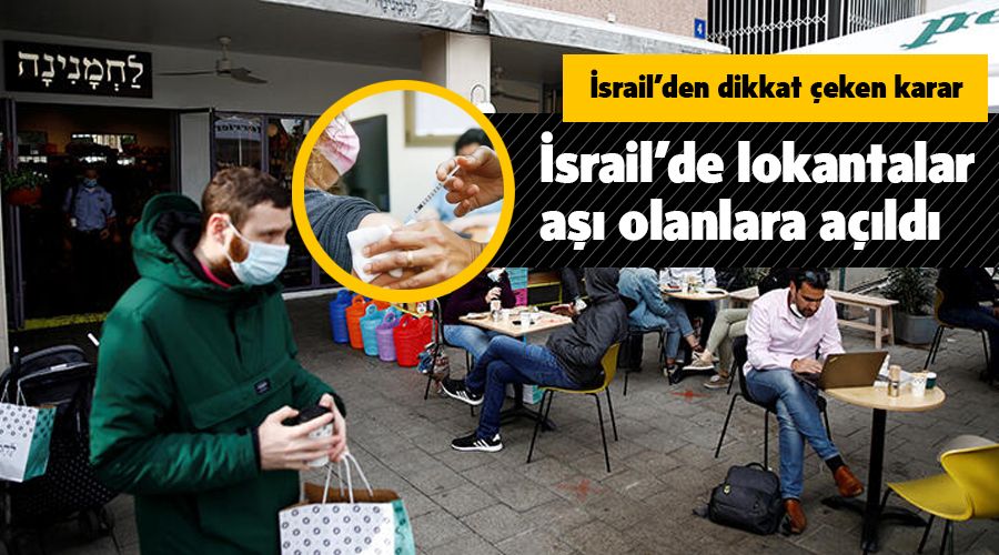 İsrail'de lokantalar aşı olanlara açıldı