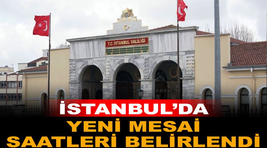 �stanbul'da yeni mesai saatleri belirlendi