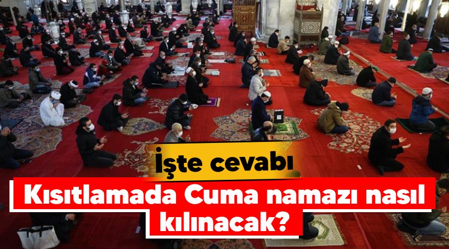 Kstlamada Cuma namaz nasl klnacak, en yakn camiye izin kt