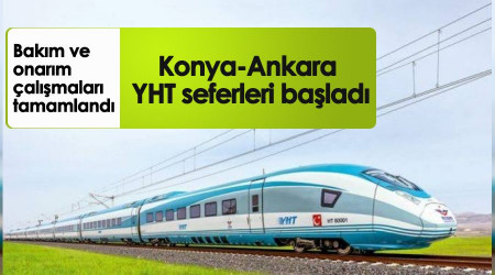Konya-Ankara YHT seferleri başladı