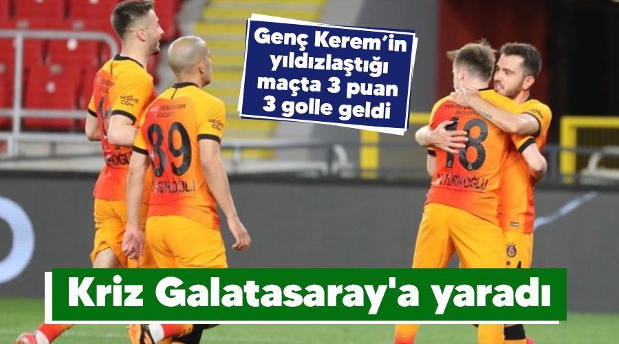 Kriz Galatasaray'a yaradı