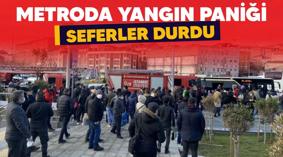 Metroda yangın paniği, seferler durdu