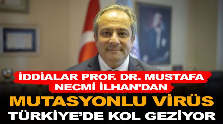Mutasyonlu vir�s T�rkiye'de de kol geziyor