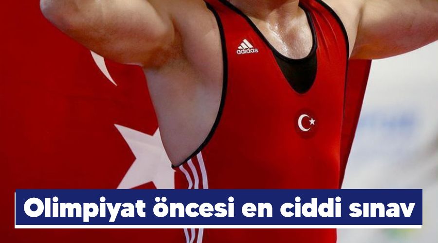 Olimpiyat �ncesi en ciddi s�nav