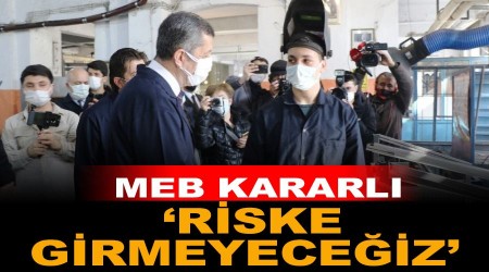 'Salk anlamnda riske girmeyeceiz'