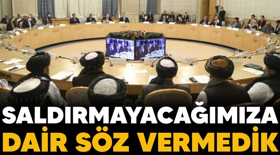 Sald�rmayaca��m�za dair s�z vermedik