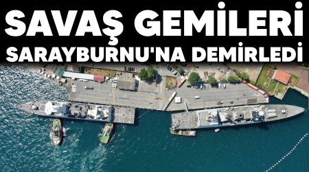 Savaş gemileri Sarayburnu'na demirledi